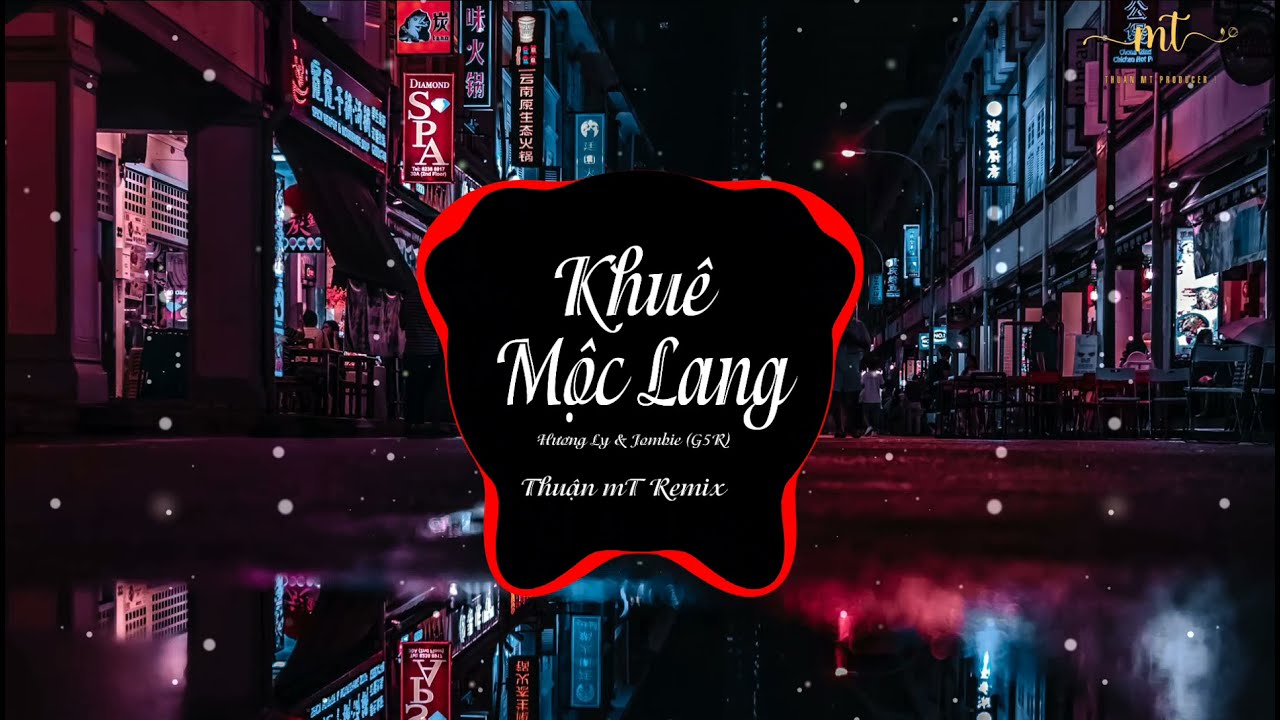 Khu&ecirc; Mộc Lang ( Thuận MT Remix ) - Hương Ly & Jombie (G5R) | EDM TikTok 8D G&acirc;y Nghiện 2021