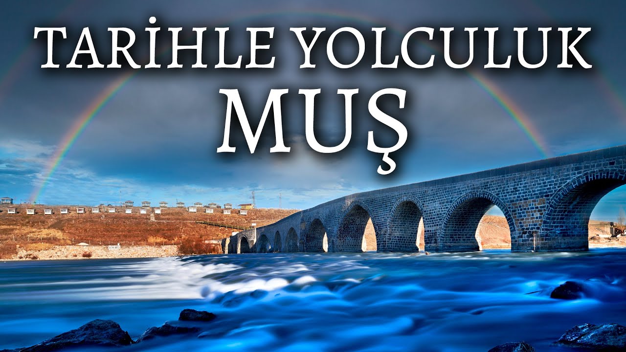 Tarihle Yolculuk - Muş