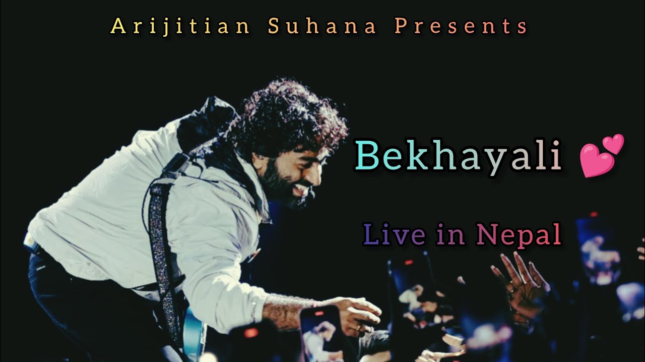 Bekhayali 💕 : Arijit Singh Live In Nepal, Kathmandu 2023
