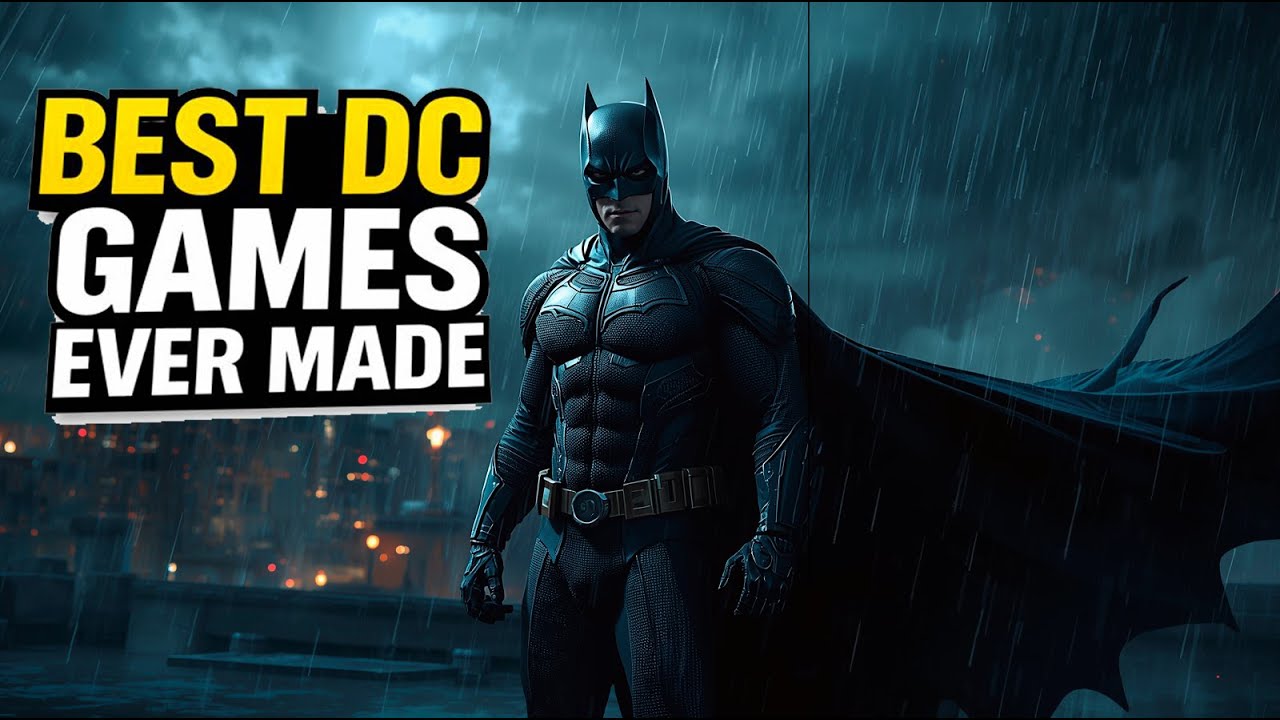 THE BEST DC SUPERHERO GAMES TO PLAY