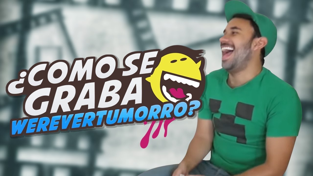 ¿CÓMO SE GRABAN LAS PARODIAS DE WEREVERTUMORRO? LAS PARODIAS #10
