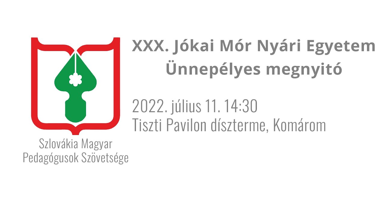 XXX. Jókai Mór Nyári Egyetem ünnepélyes megnyitója