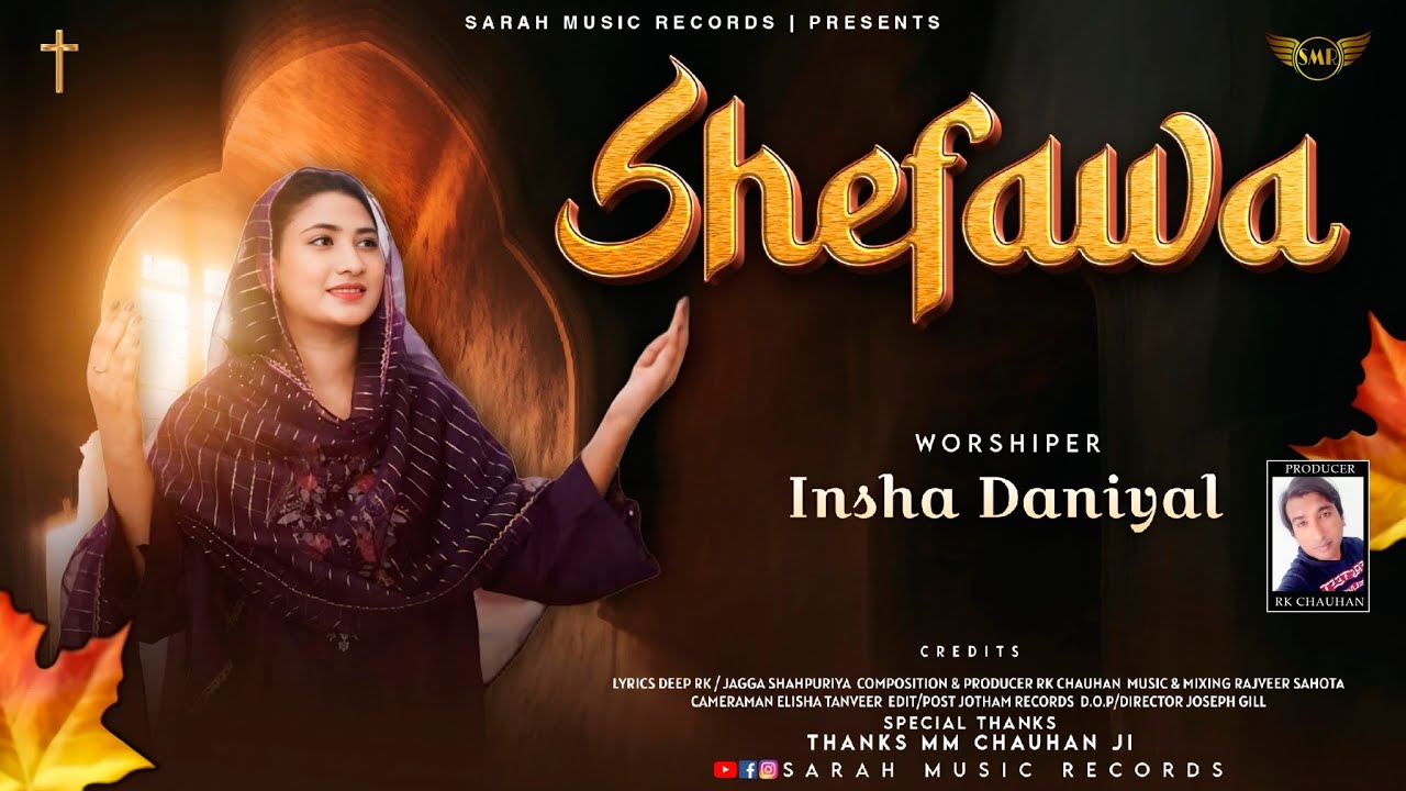 SHEFAWA NEW MASIH SONG 2024 WORSHIPPER INSHA DANIYAL (OFFICIAL VIDEO)