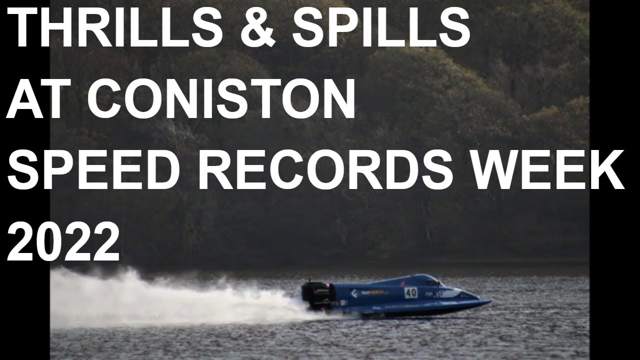 Coniston Power Boat Records Week 2022