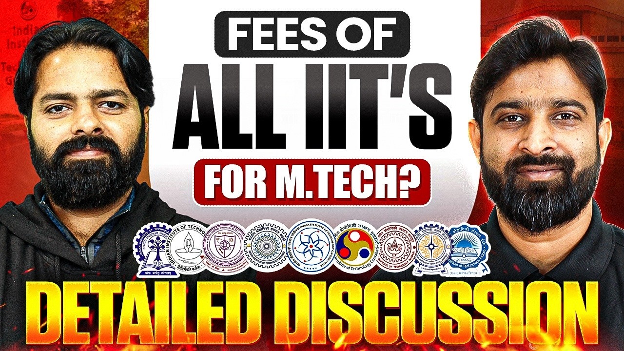 Fees Of All IIT's For M.Tech? | How Much Does IIT Cost? M.Tech Fees Explained | Detailed Discussion