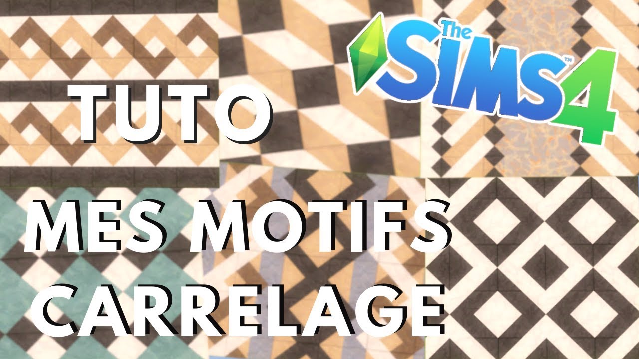 [TUTO] CARRELAGE RECTANGULAIRE + MOTIFS / Sims 4