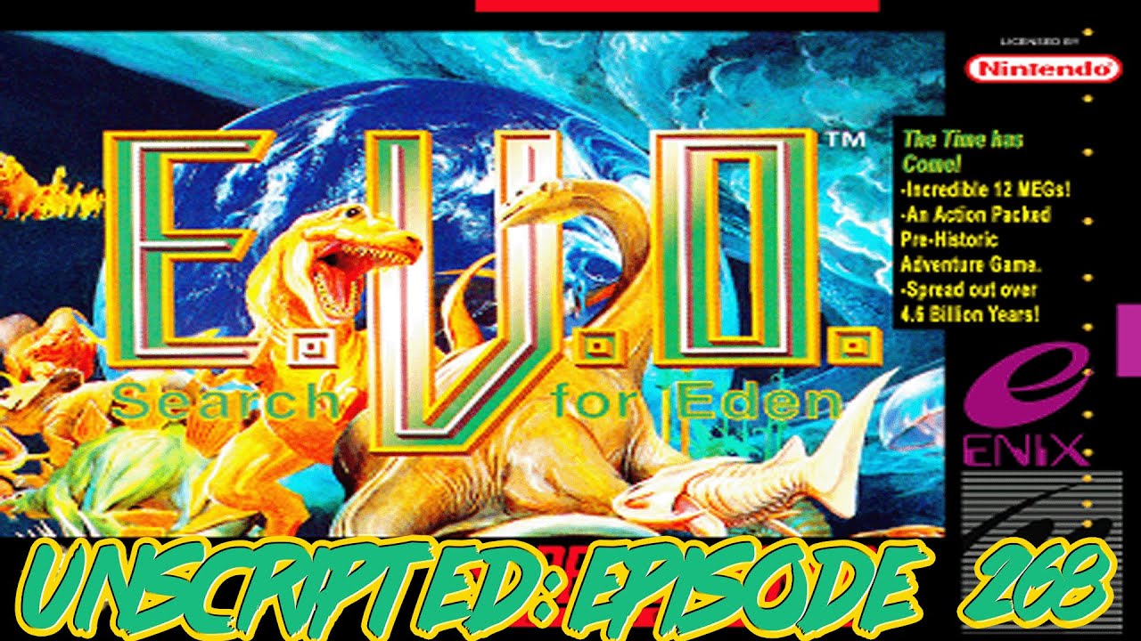 Unscripted Episode 268: E.V.O.: Search for Eden (SNES)