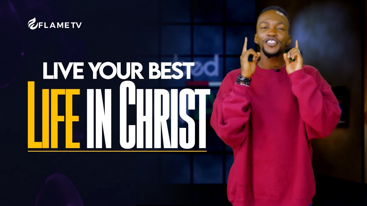 Live Your Best Life in Christ
