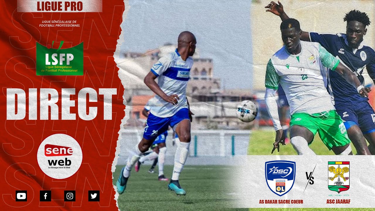 [ DIRECT ] 2ème journée - Ligue 1: Suivez le match  AS Dakar Sacré Coeur vs As Jaaraf de Dakar (1-1)