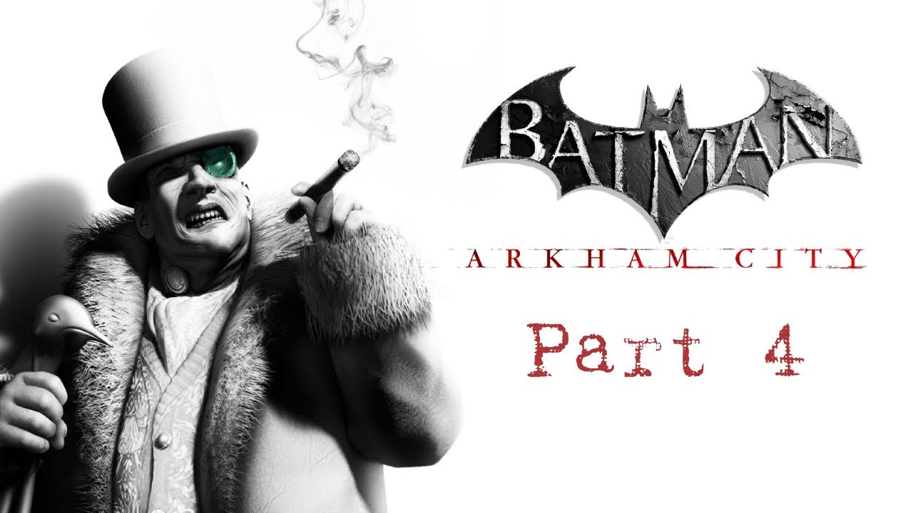 PENGUIN THINK HE TOUGH!!! - Batman Arkham City - Part 4