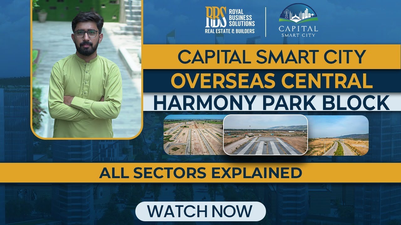 Capital Smart City Overseas Central Harmony Park Block | All Sectors Explained