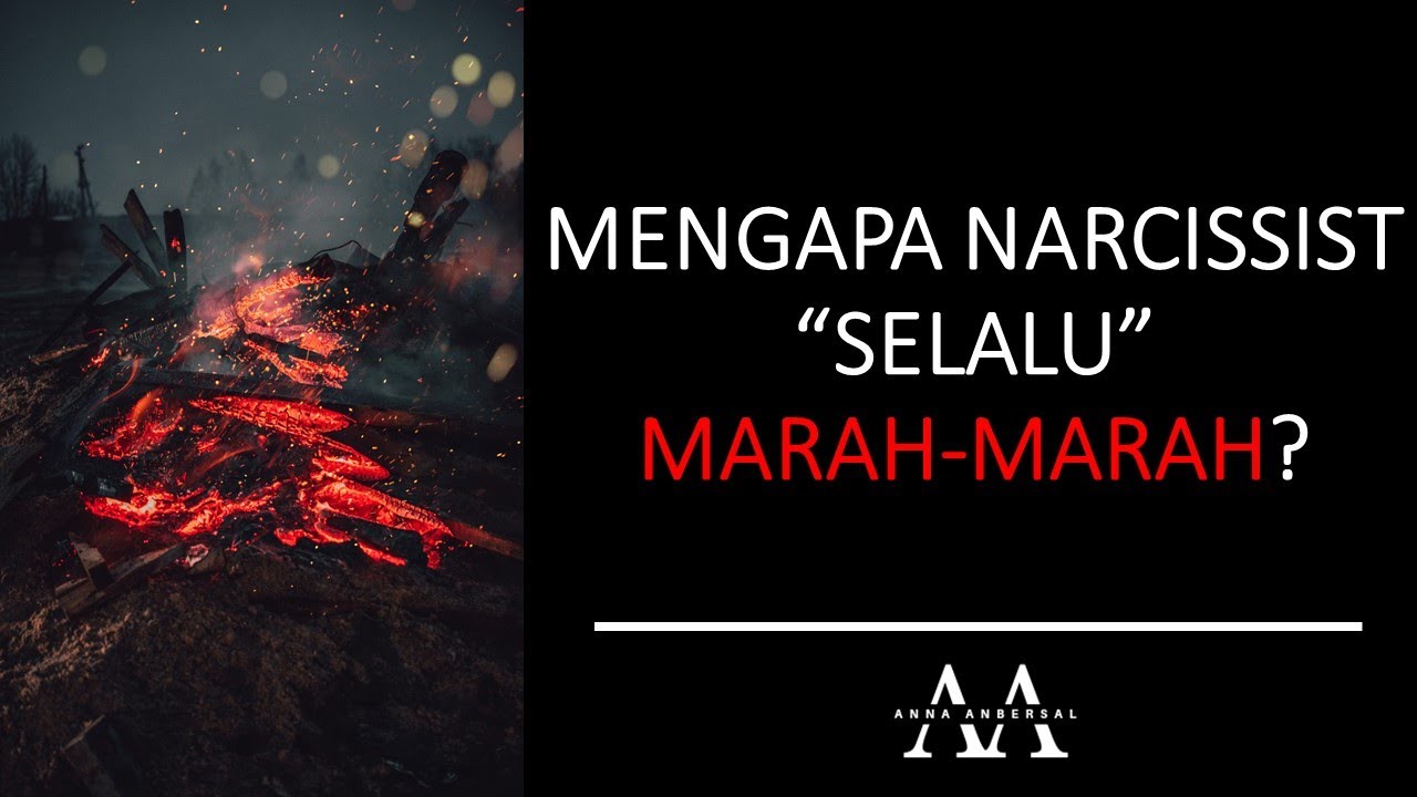 MENGAPA NARCISSIST SELALU MARAH-MARAH?