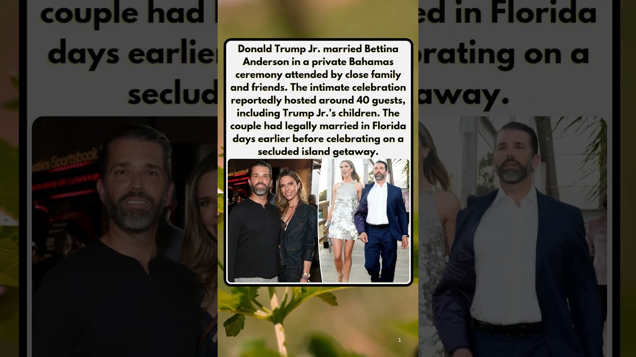 Donald Trump Jr. Marries Bettina Anderson in Secret Bahamas Wedding Ceremony!