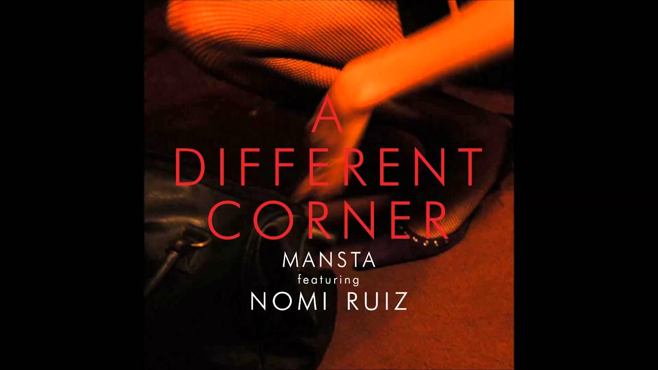 MANSTA feat. Nomi Ruiz - A Different Corner