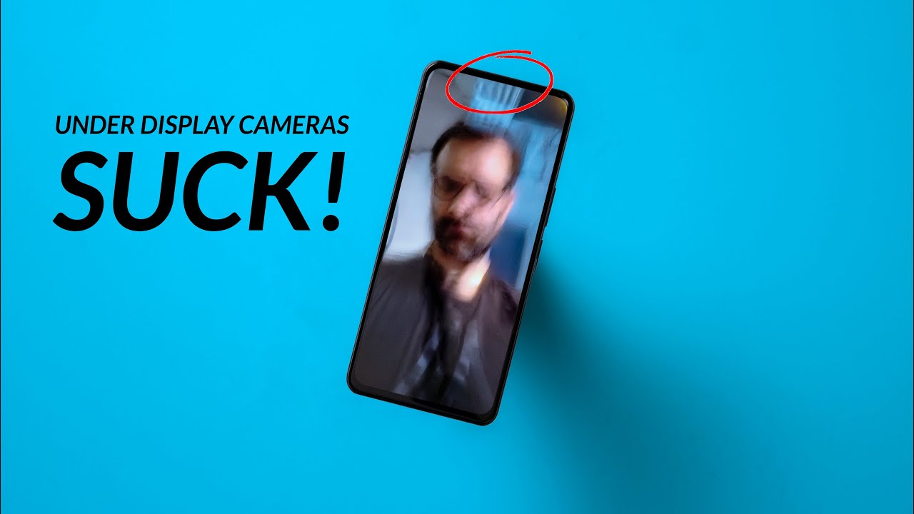 Under Display Cameras are a Gimmick!