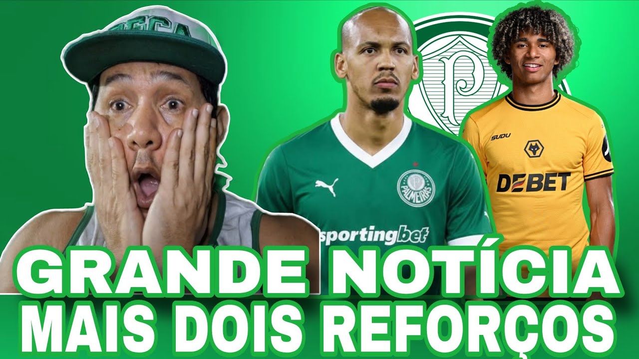 AGORA VAI! PALMEIRAS FECHANDO COM MAIS DOIS REFORÇOS, FABINHO E PEDRO LIMA, LEILA ACORDOU. 