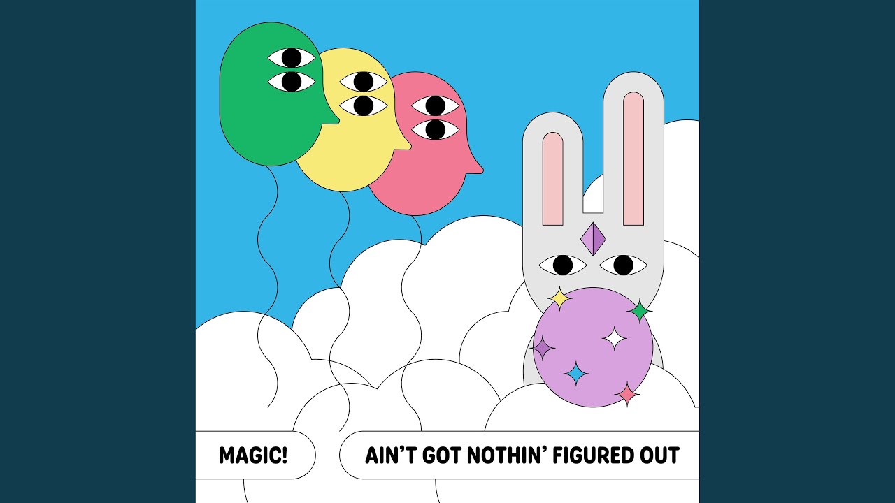 Ain't Got Nothin' Figured Out