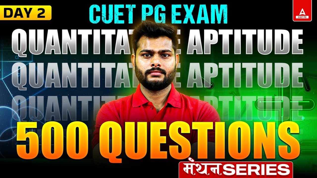 CUET PG Quantitative Aptitude 500 Questions | CUET PG LLB/MCA/MBA | Quant PYQ's  DAY 3