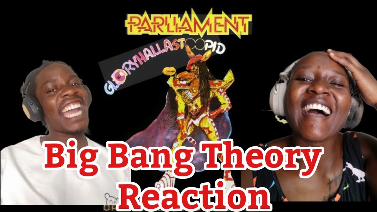Parliament - Big Bang Theory | Reaction Video