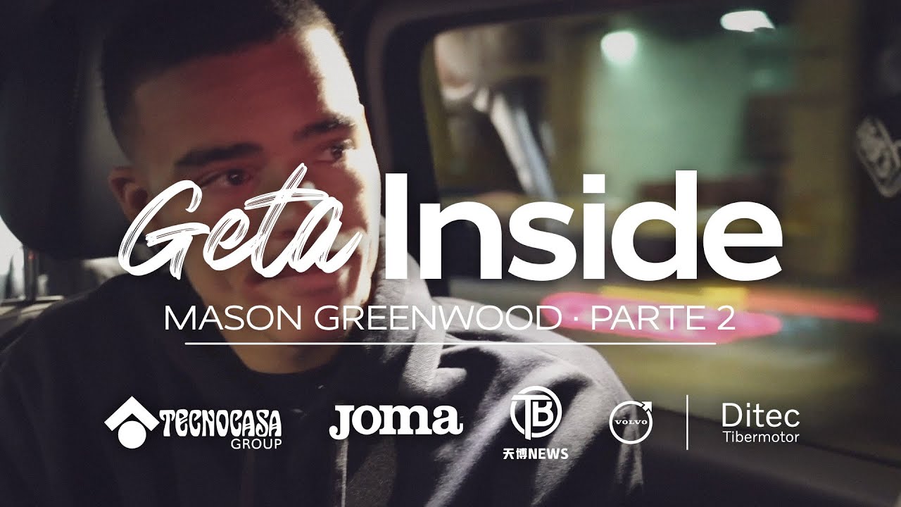 #GetaInside | Fichaje de Mason Greenwood (PARTE 2)