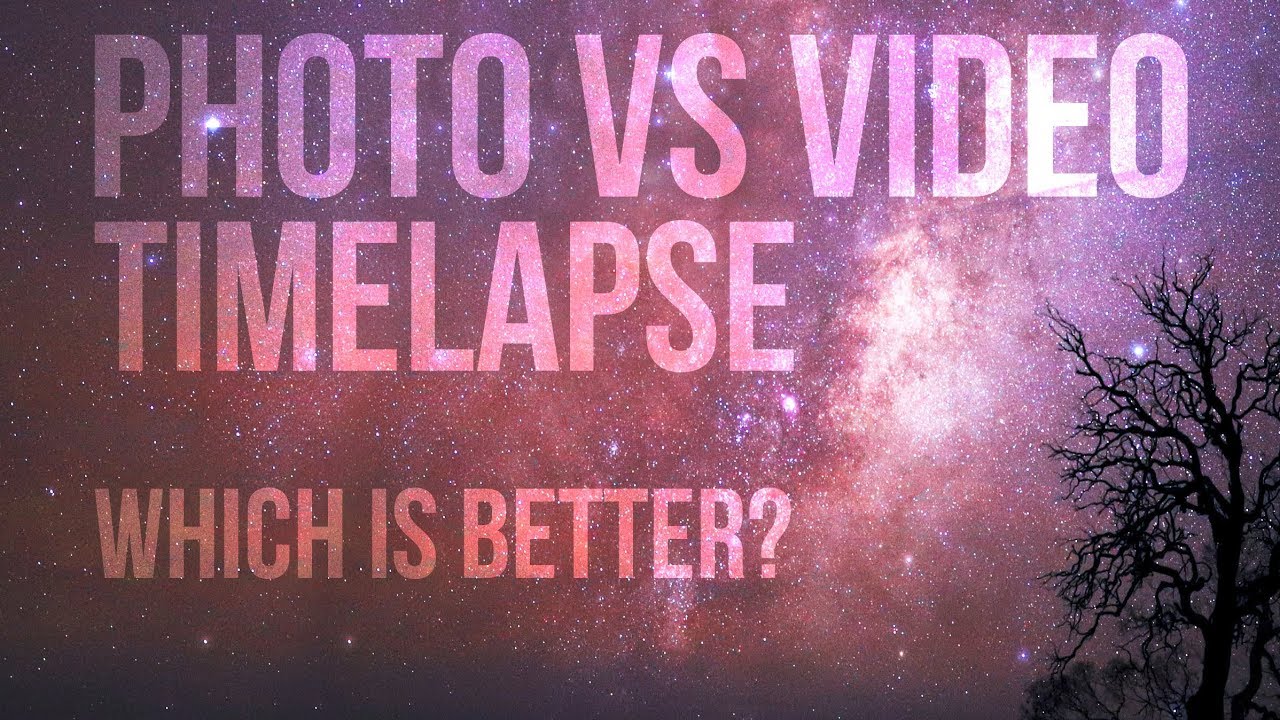 Фото или видеотаймлапс? Что лучше?