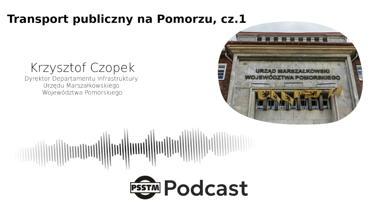 Transport publiczny na Pomorzu - rozmowa z dyrektorem Departamentu Infrastruktury UMWP, cz. 1