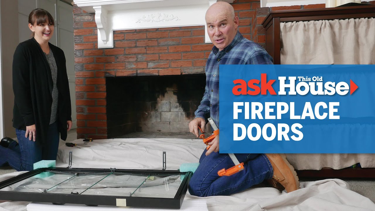 Как заменить стеклянные дверцы камина | Ask This Old House