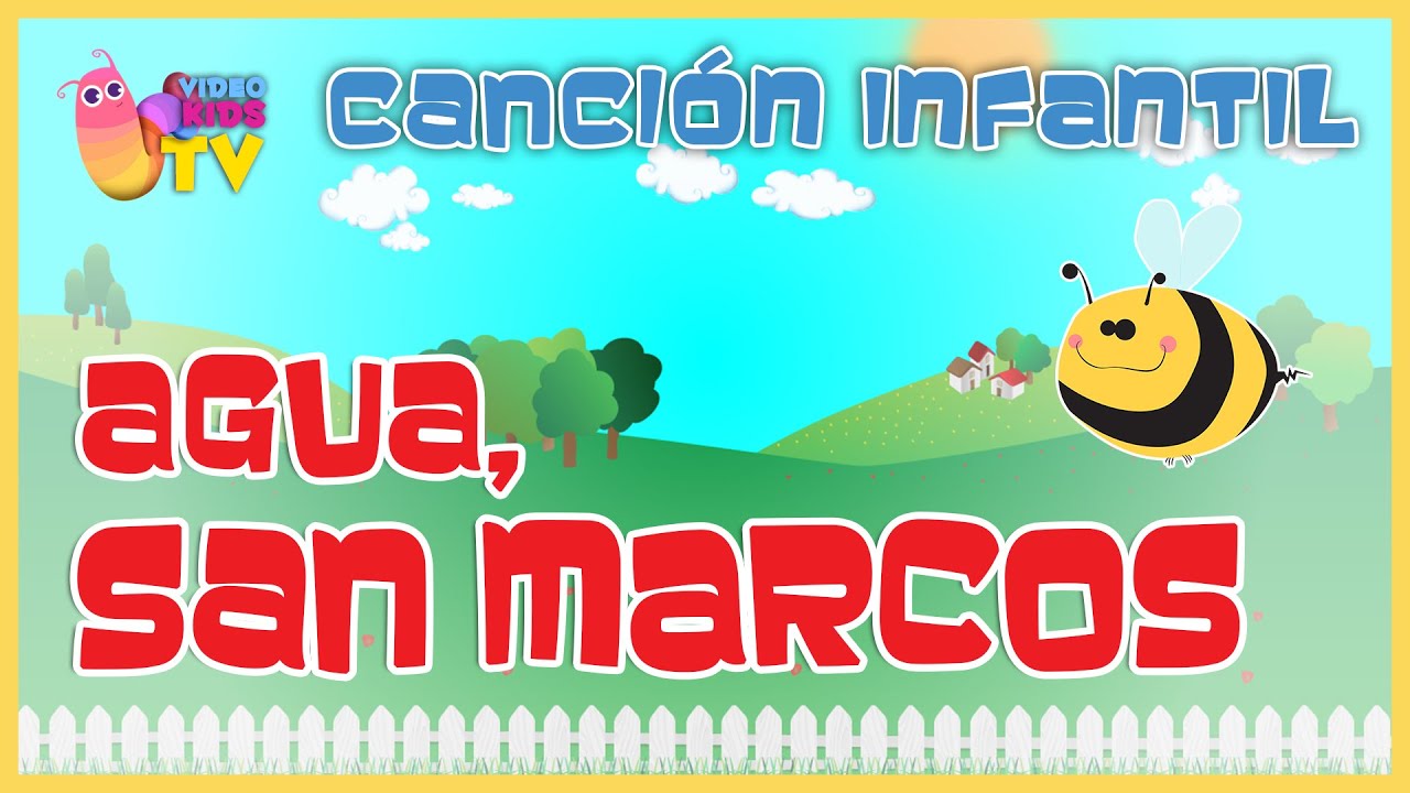 ♫♪ ♫♪ AGUA, SAN MARCOS y más canciones infantiles