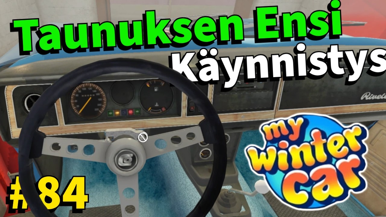 TAUNUKSEN ENSI KÄYNNISTYS!? #84 | My Winter Car