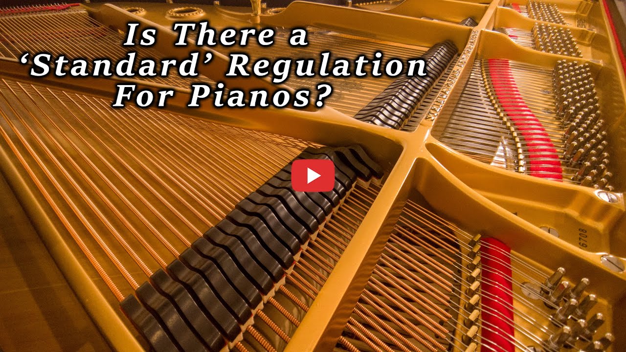 Is There A Standard For Piano Regulation?