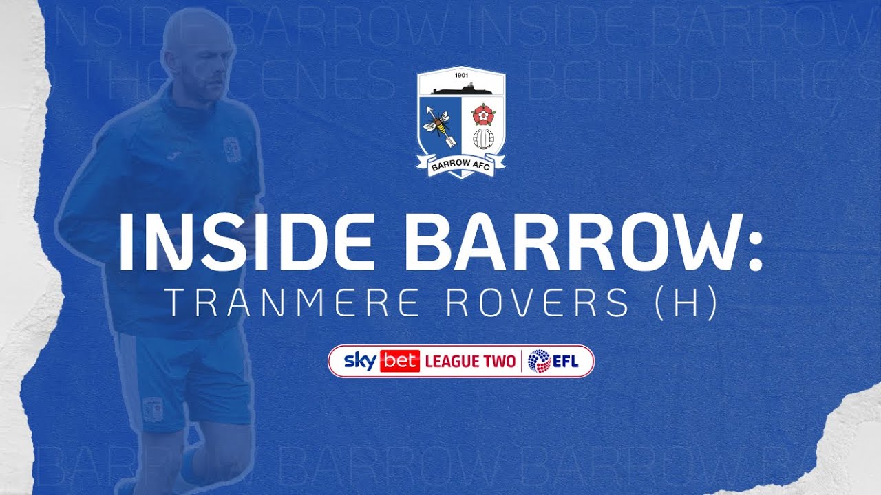 Inside Barrow: Tranmere Rovers (H)