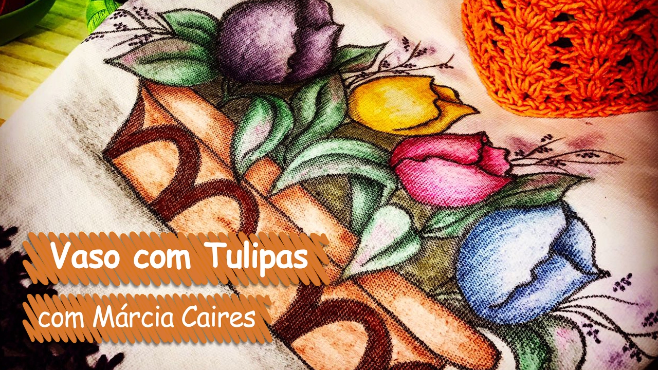 Vaso com Tulipas - Márcia Caires | Vitrine do Artesanato na TV - Gazeta