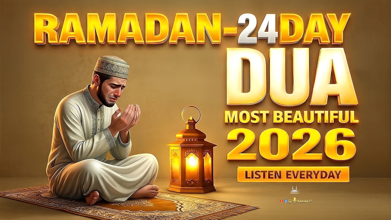 RAMADAN 23th DAY BEST DUA 2026 | LISTEN NOW | Beautiful Dua for Peace & Forgiveness | Habibullah TV