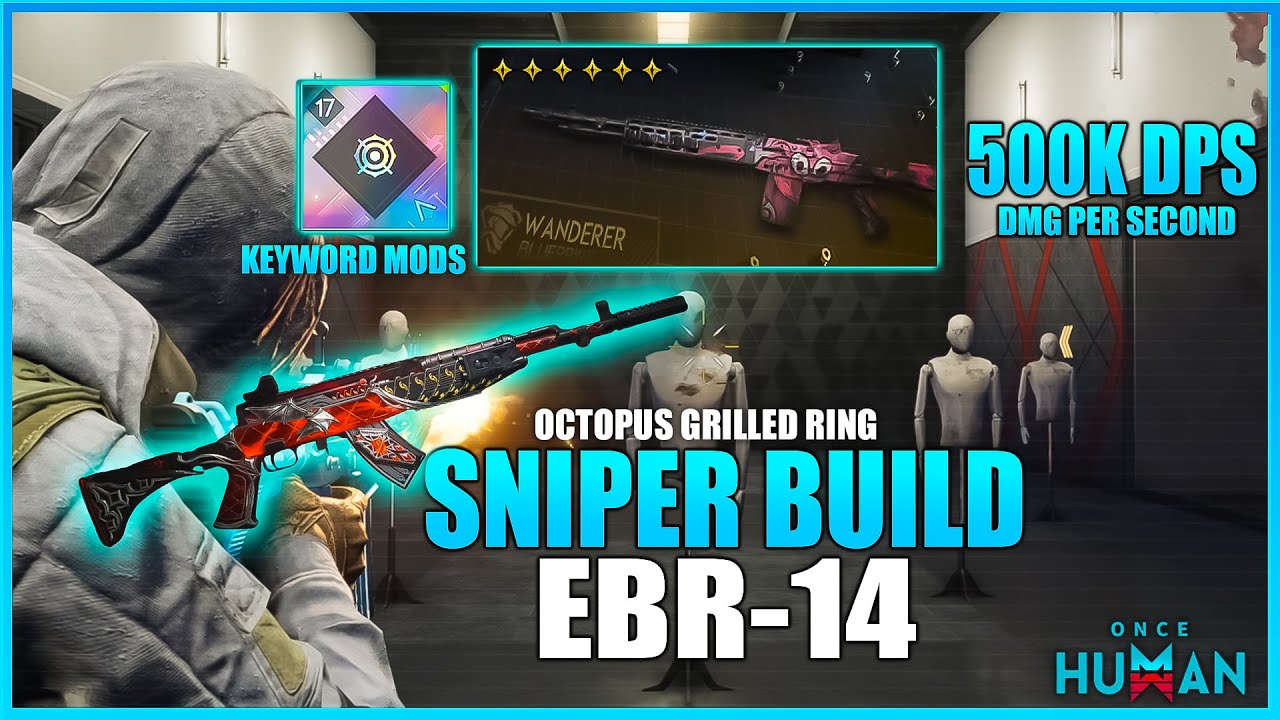 ONCE HUMAN NEW META EBR-14 OCTOPUS GRILLED RING!! MELTING NIGHTMARE PHI BEST BUILD GUIDE!!