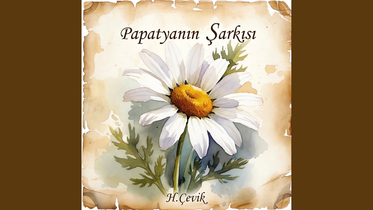 Papatyanın Şarkısı