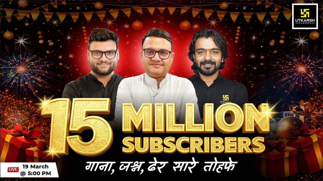 Utkarsh Classes 15 Million Subscribers🎉 Live Celebration😎✨