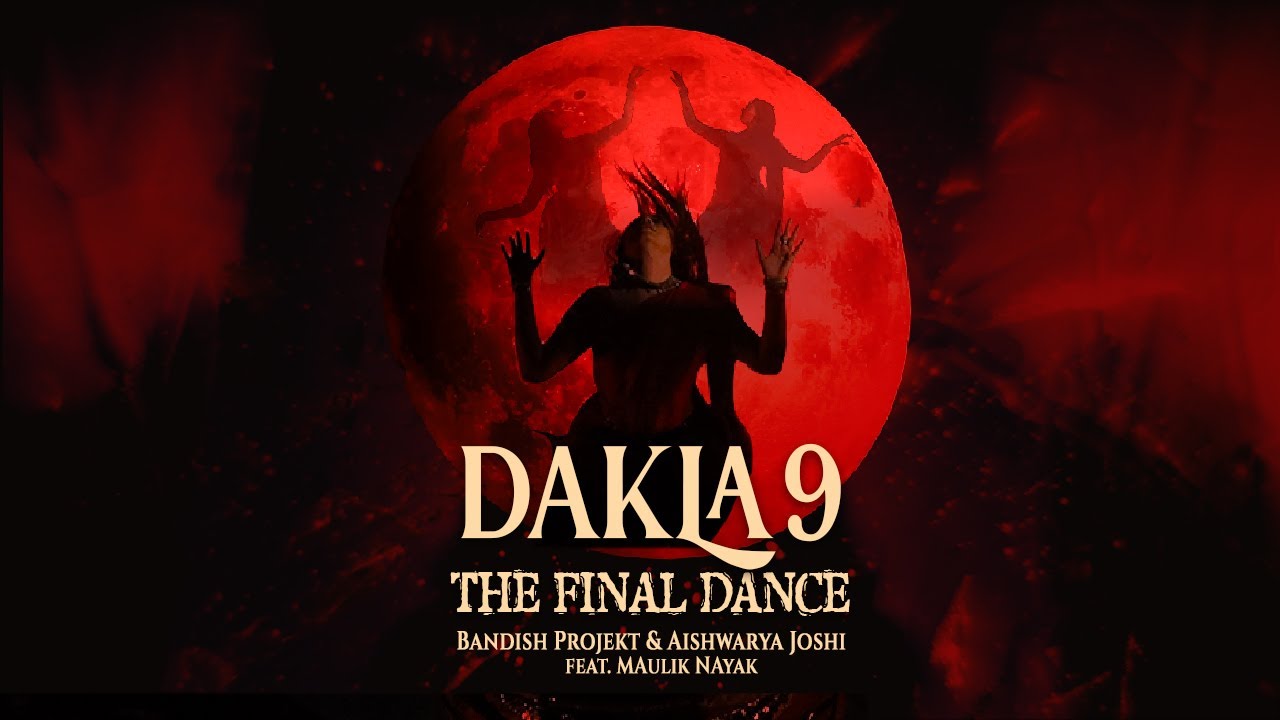 DAKLA 9 | Bandish Projekt | @Aishwaryajoshimusic | feat. Maulik Nayak | The Final Dance #dakla9