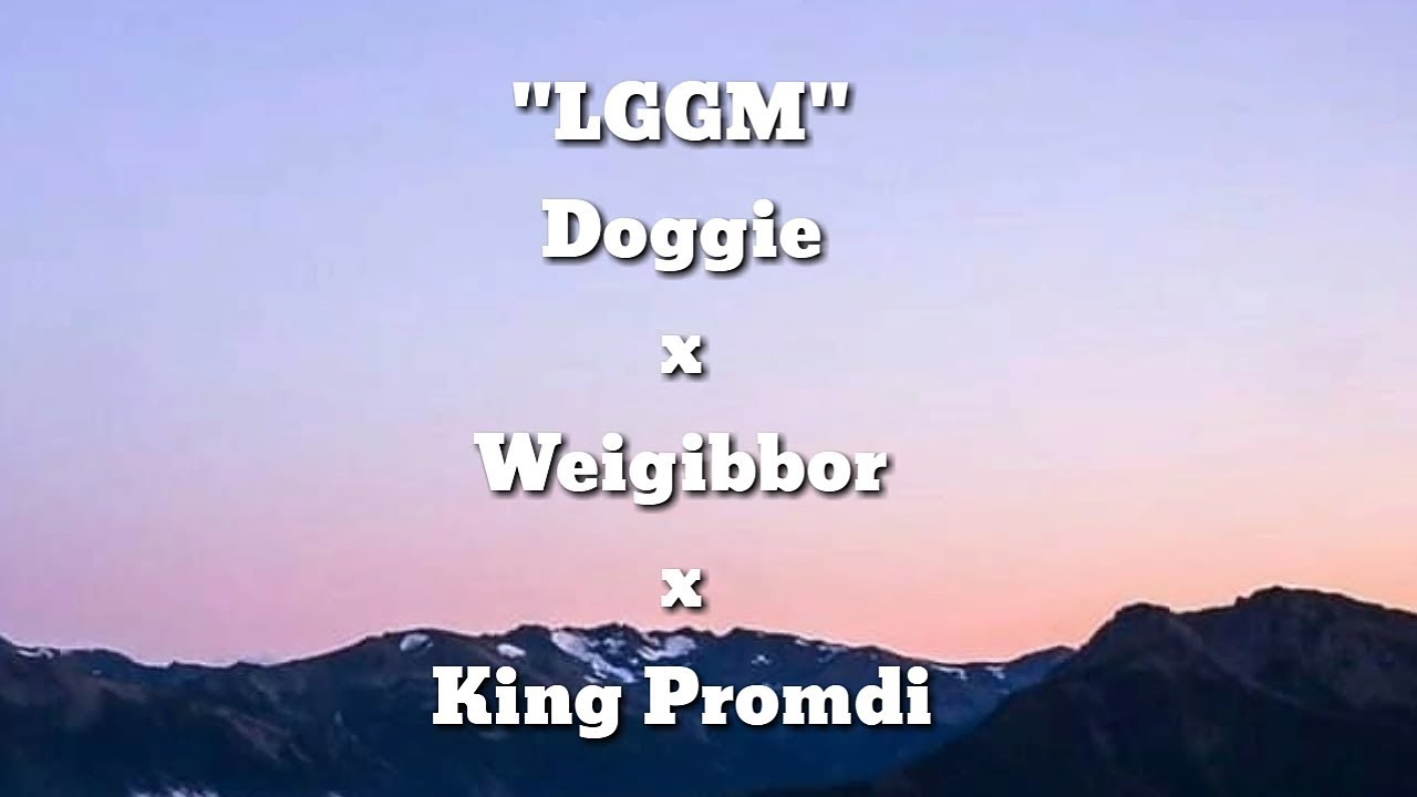 LGGM Lyric  - Akosi Doggie feat. Weigibbor Labos & King Promdi (Official Lyric Video)