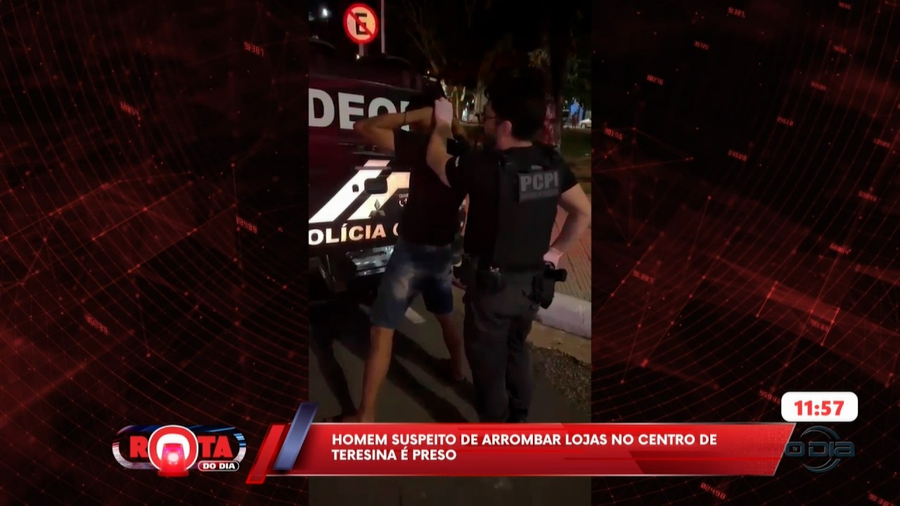 Homem suspeito de arrombar lojas no centro de Teresina é preso 23 02 2026