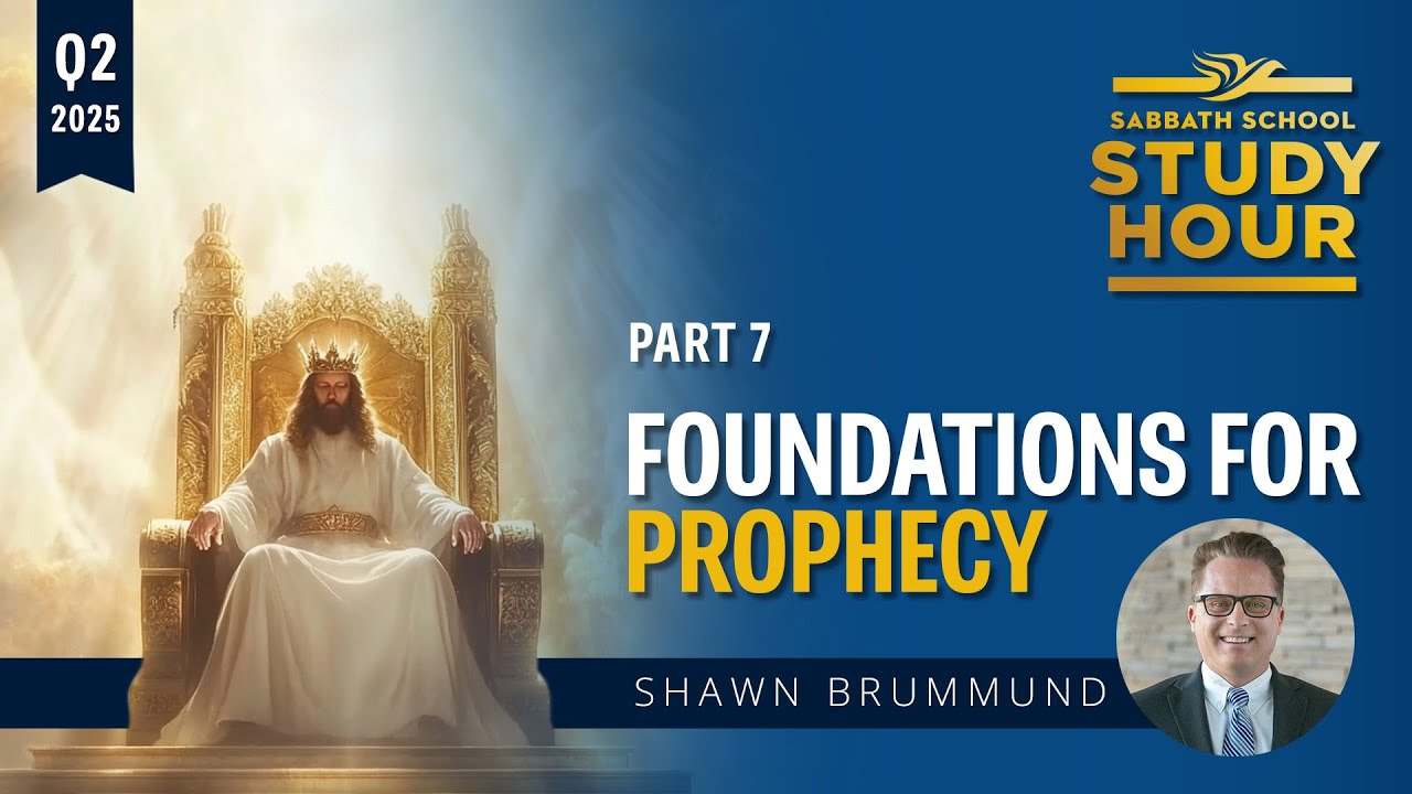 Lesson 7: Foundations for Prophecy | Shawn Brummund
