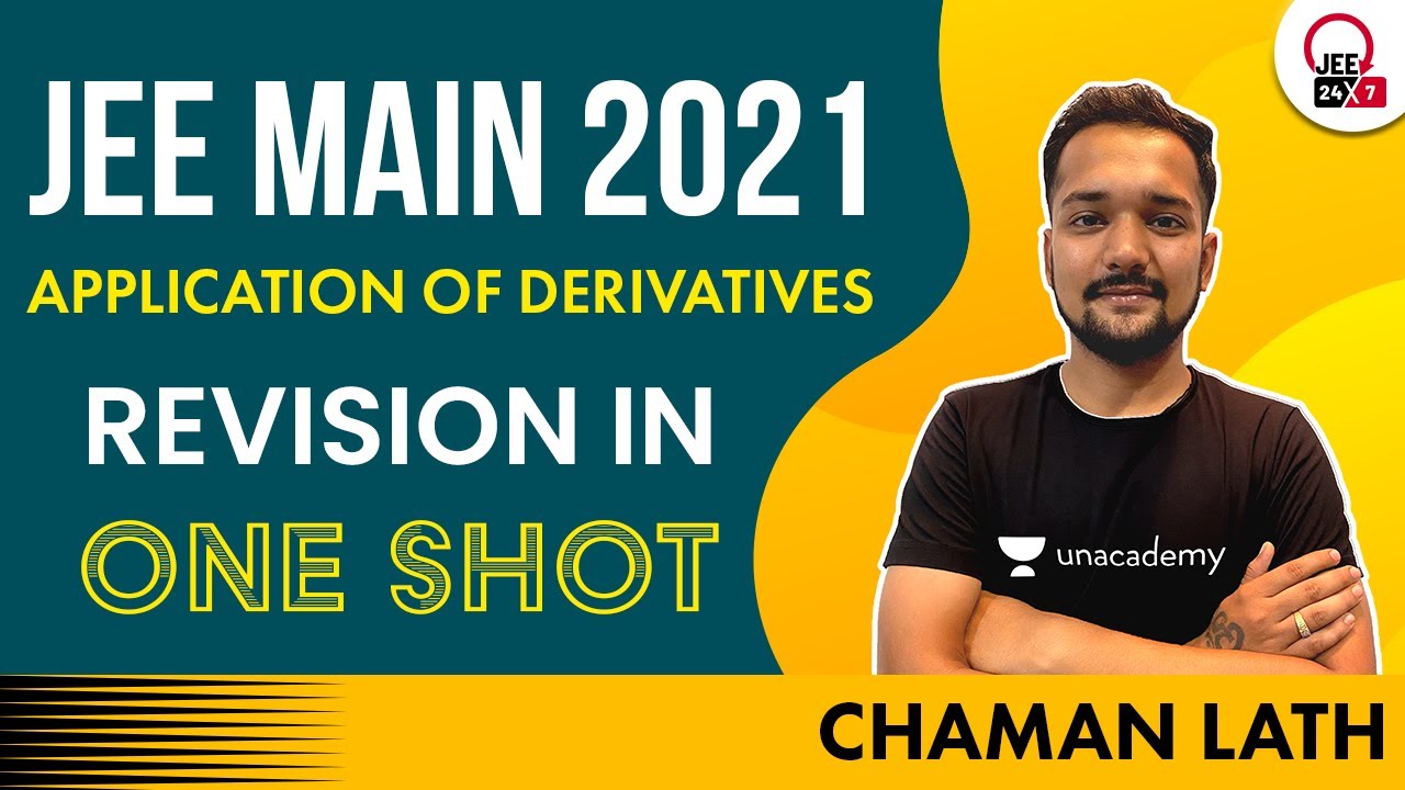 JEE Main 2021: Application of Derivatives Revision in One Shot | JEE 24x7 | Chaman Lath