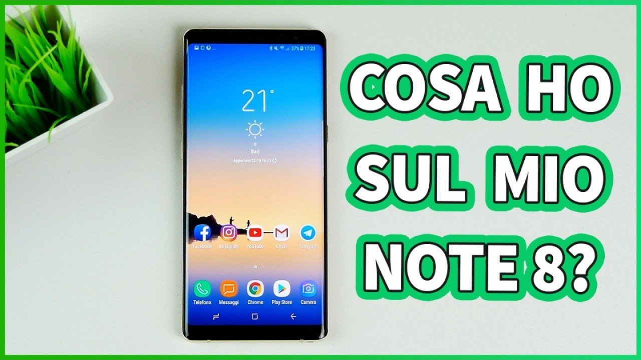 Cosa ho sul mio Note 8? (Ottobre 2017)