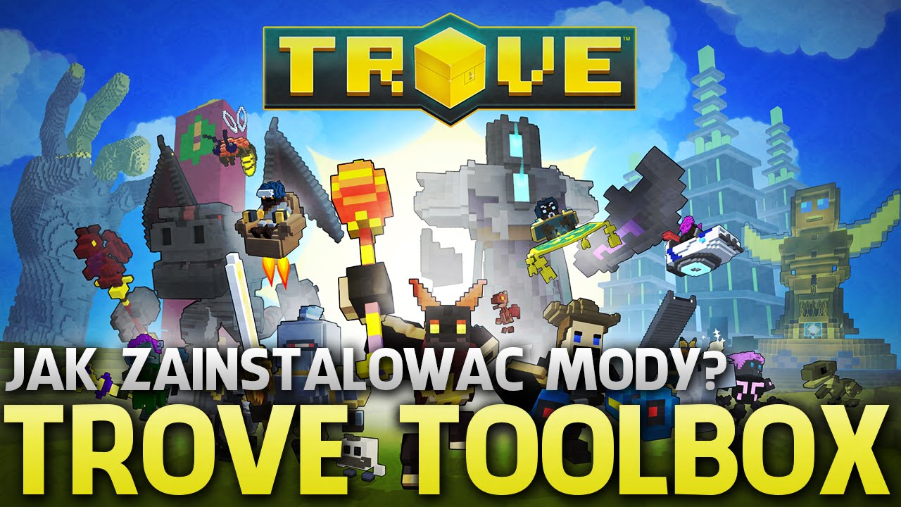 Poradnik Trove: Jak zainstalować mody? | How to Use Mods in Trove - Tutorial