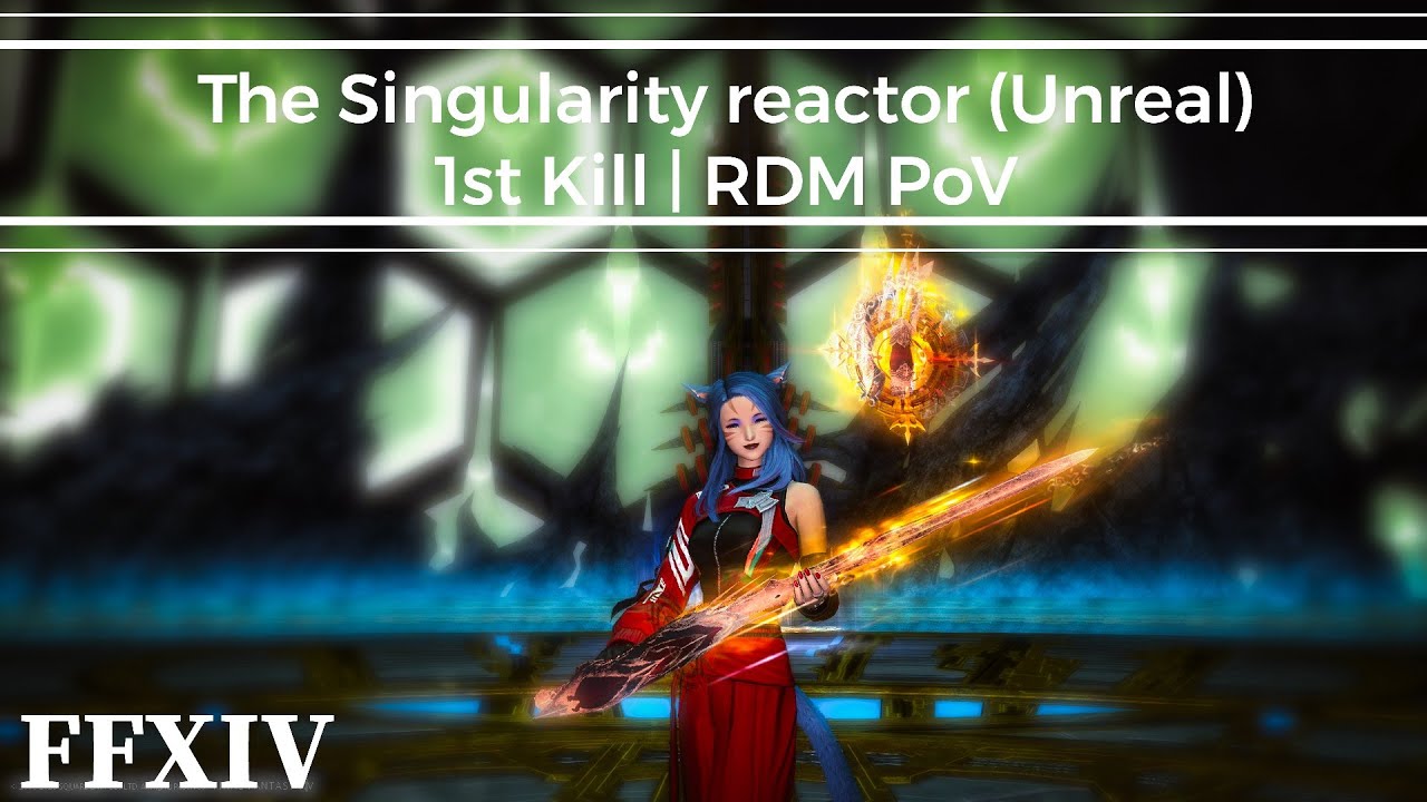 The Singularity Reactor (Unreal) | Kill RDM PoV | FFXIV