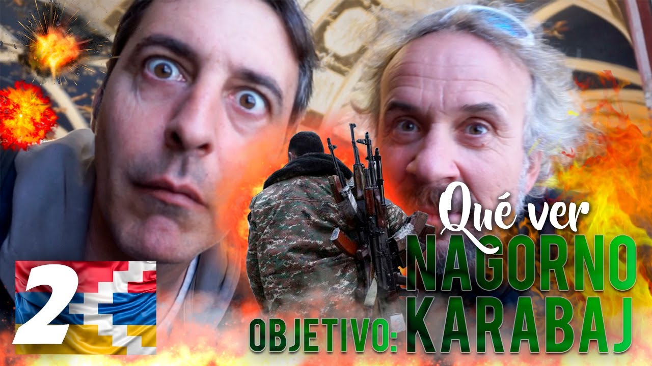 QU&Eacute; VER en NAGORNO KARABAJ,  Rep&uacute;blica de Artsaj