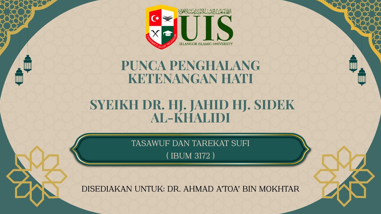 PUNCA PENGHALANG KETENANGAN HATI (SYEIKH DR. HJ. JAHID HJ. SIDEK AL KHALIDI)