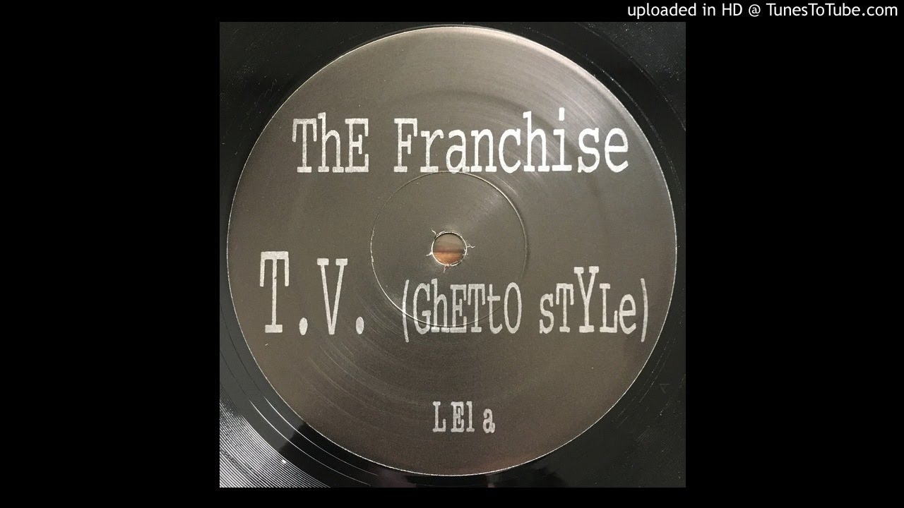 The Franchise - T.V. (Ghetto Style)