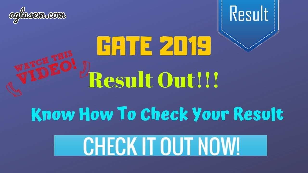 GATE 2019 Result Announced; Know How To Check GATE Result at GOAPS Here