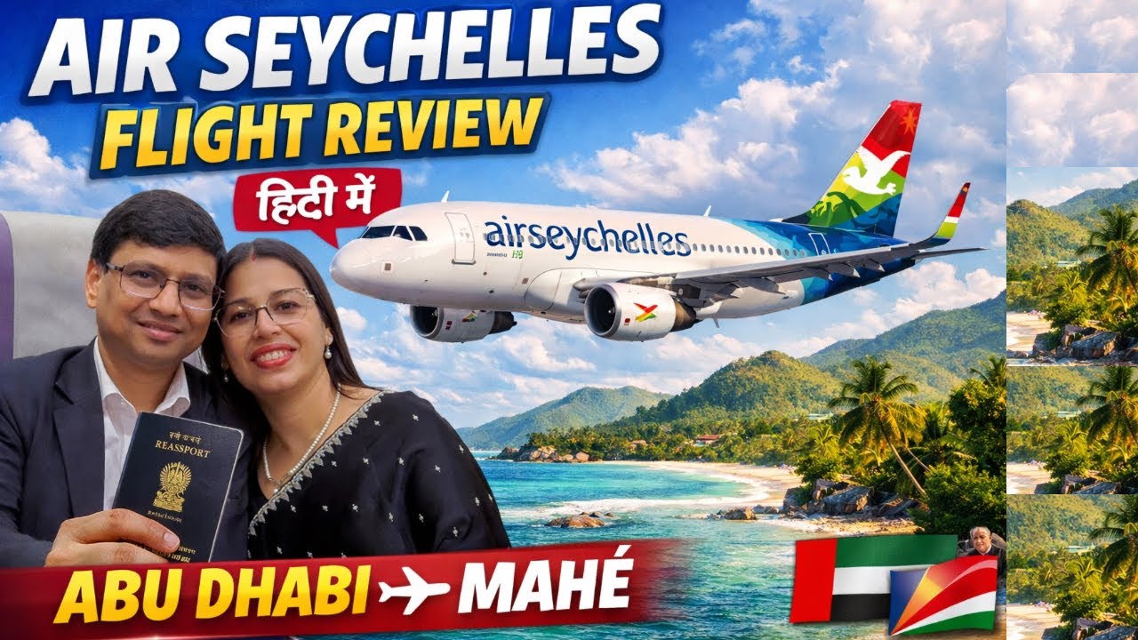 Air Seychelles Flight Review in Hindi | Abu Dhabi to Mahe (Seychelles) | Food, Seats, Experience✈️