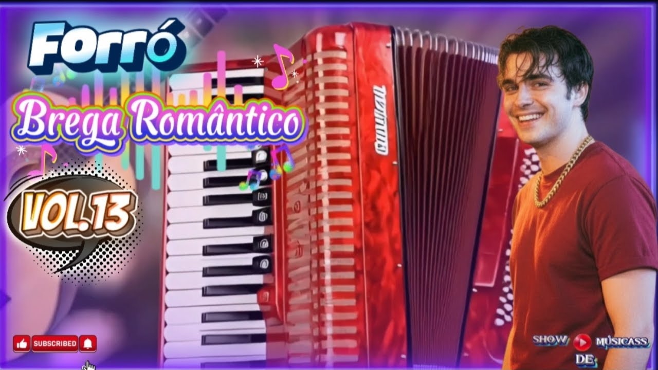 Forró brega vol. 13     canções românticas inesquecível .o melhor do forró brega Romântico 